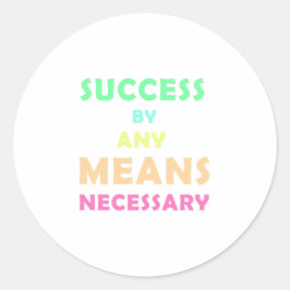 Adesivo Redondo Sucesso por qualquer meio necessário - Determinaçã