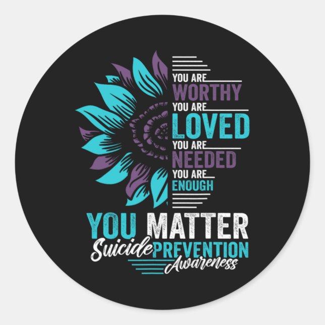 Adesivo Redondo Suicide Prevention Awareness You Are Worthy Loved  (Frente)