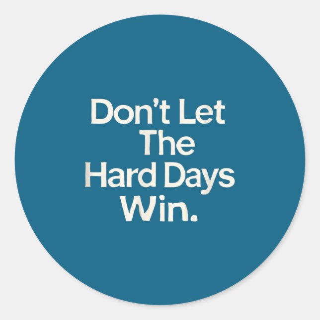 Adesivo Redondo Suicide Prevention- Don't Let The Hard Days Win  (Frente)