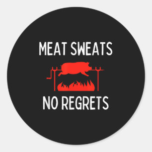Adesivo Redondo Suores De Carne Não Lamenta Camisa Engraçada Churr