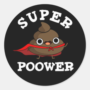 Adesivo Redondo Super Poor Engraçado Super Herói Poop Dardo BG