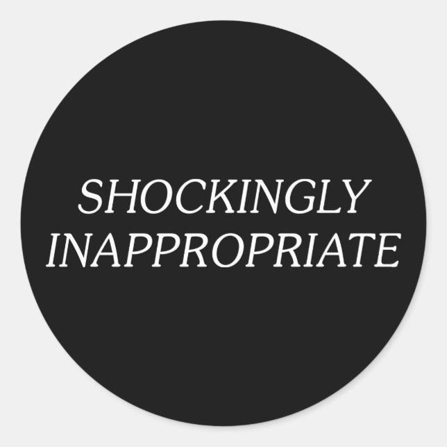 Adesivo Redondo Surpreendentemente Inapropriado (Frente)