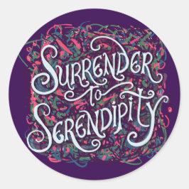 Adesivo Redondo Surrender to Serendipity