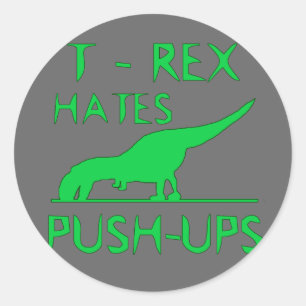 Adesivo Redondo T REX ODEIA PUSHUPS Engraçado Design Dino