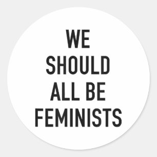 Adesivo Redondo T-Shirt Feminista - Todos Deveríamos Ser Feminista