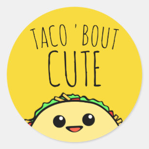 Adesivo Redondo Taco Bout Cute Cutsie