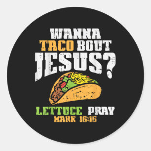Adesivo Redondo Taco Bout Jesus Lettuz Reze Cinco De Mayo Christi