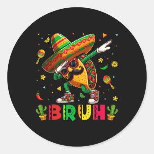 Adesivo Redondo Taco Dabbing Bruh Sombrero Feliz Cinco De Mayo Men