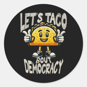 Adesivo Redondo Taco engraçado sobre ativista liberal da democraci