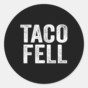 Adesivo Redondo Taco Fell Vamos Go Taco Funny Tee 1