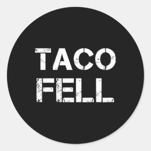 Adesivo Redondo Taco Fell Vamos Go Taco Funny Tee 2