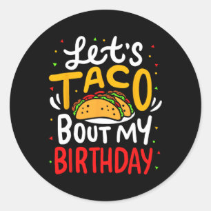 Adesivo Redondo Taco Sobre Meu Aniversário Engraçado Cinco De Mayo