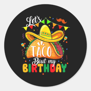 Adesivo Redondo Taco Sobre Meu Aniversário Engraçado Cinco De Mayo