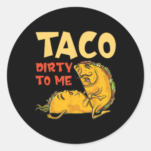 Adesivo Redondo Taco Sujo Para Mim Camisa - Cinco De Mayo Cou Mexi
