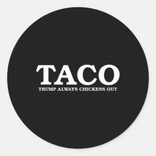 Adesivo Redondo Taco Trump Sempre Desiste da Conversa sobre Tarifa