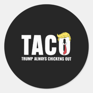 Adesivo Redondo Taco Trump Sempre Desiste Frase Engraçada e Sarcás