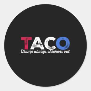 Adesivo Redondo Taco Trump Sempre Desiste Humor Político Alcatrão