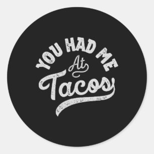 Adesivo Redondo Taco Você Me Teve Na Tacos Cinco De Mayo Foo Mexic