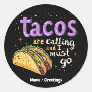 Adesivo Redondo Tacos estão chamando e eu preciso ir a um Foodie