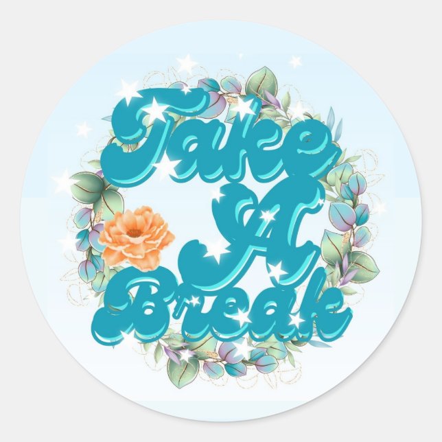 Adesivo Redondo Take a Break Sticker with Floral Garland (Frente)