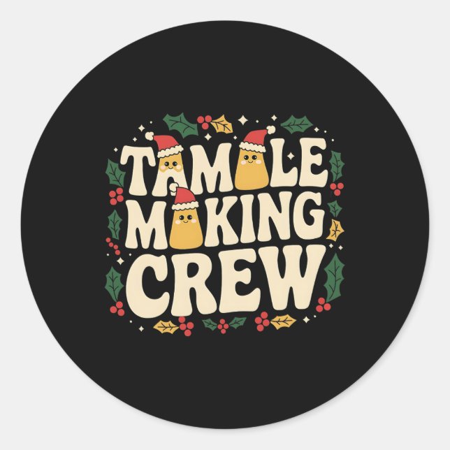 Adesivo Redondo Tamale Fazer Crew Tamale Season Engraçado Chr Mexi (Frente)