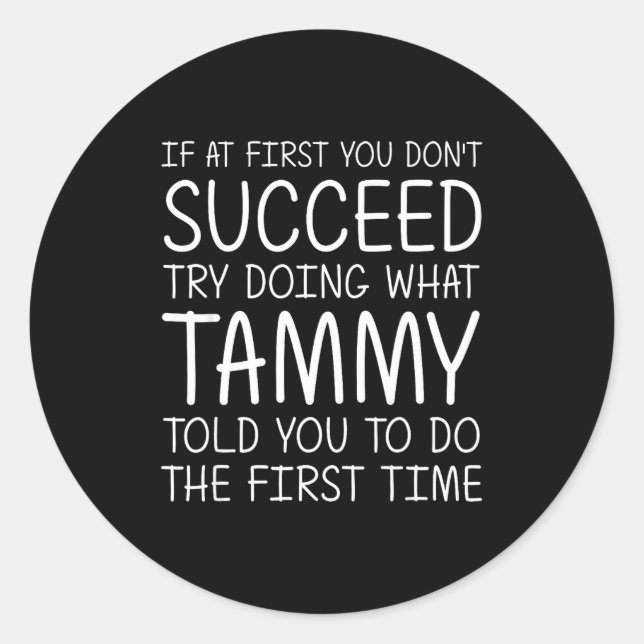 Adesivo Redondo Tammy Gift Name D Birthday Funny Christmas Joke  (Frente)