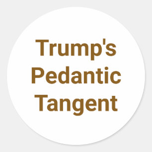 Adesivo Redondo Tangente Pedante de Trump Hankamer Artjunkhaus Bob