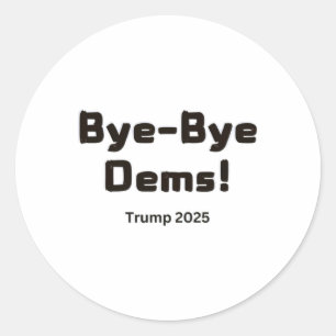 Adesivo Redondo Tchau Dems! Trump 2025