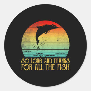 Adesivo Redondo Tchau E Obrigado Por Todo O Peixe Vintage 