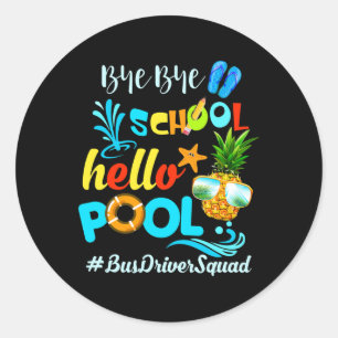 Adesivo Redondo Tchau Escola Alô Piscina #busdriversquad Engraçado