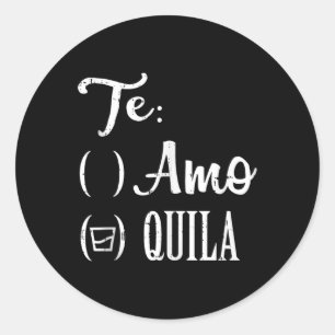 Adesivo Redondo Te Amo Quila Tequila Encantada Cinco Mexicanos De