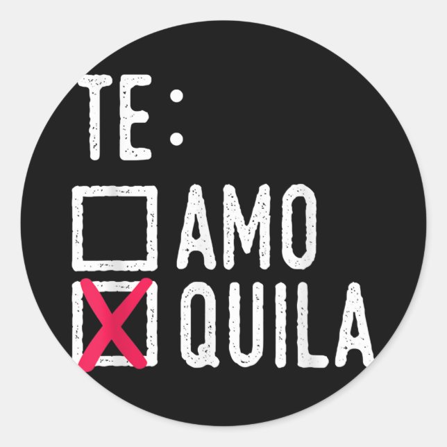 Adesivo Redondo Te Amo Quila Tequila Festa de Álcool Líquido (Frente)