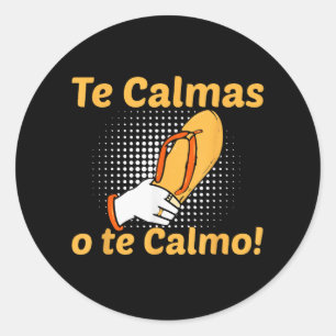 Adesivo Redondo Te Calmas O Te Calmo Mãe Espanhola Mexicana Engraç