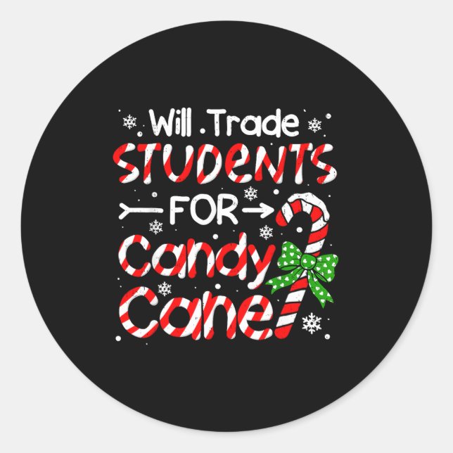 Adesivo Redondo Teacher Christmas Funny Will Trade Students For Ca (Frente)