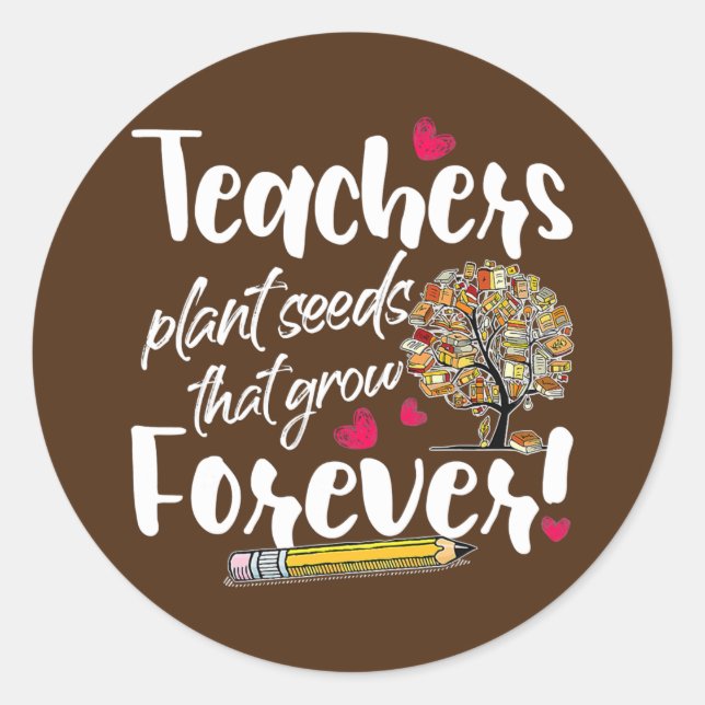 Adesivo Redondo Teacher Gift Teachers Plant Seeds That Grow (Frente)