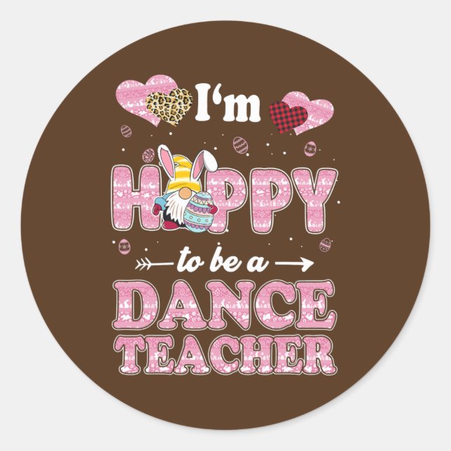 Adesivo Redondo Teacher I'm Hoppy To Be Dance Teacher Easter (Frente)