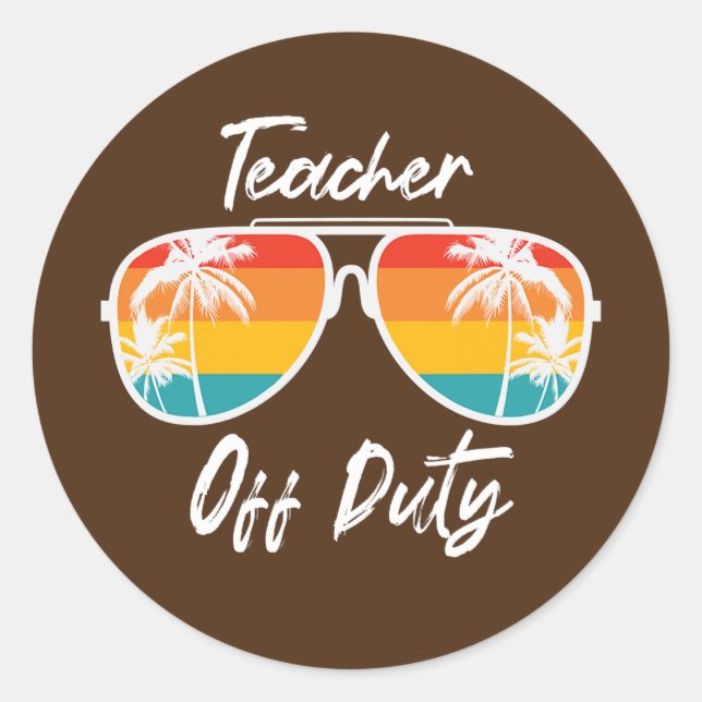 Adesivo Redondo Teacher Off Duty Sunglasses Funny Teacher Summer (Frente)