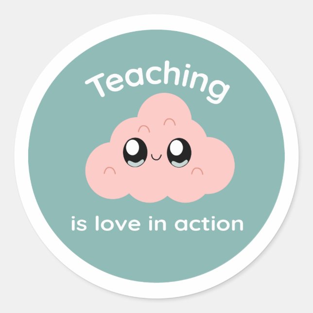 Adesivo Redondo Teaching is Love in Action Cute Cloud Sticker (Frente)