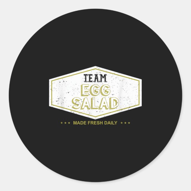 Adesivo Redondo Team Egg Salad Made Fresh Daily Funny Gift  (Frente)