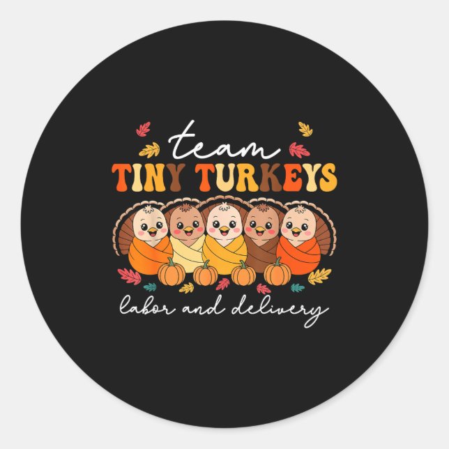 Adesivo Redondo Team Tiny Turkeys Labor And Delivery Nurse Thanksg (Frente)