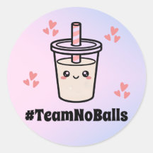 #TeamNoBalls No Boba Bubble Tea Boba Gender Reveal