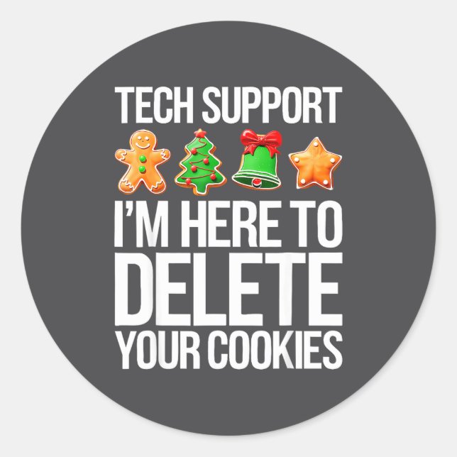 Adesivo Redondo Tech Suprt I'm Here To Delete Your Cookies Men Fun (Frente)