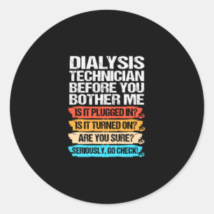 Adesivo Redondo Técnico De Diálise Engraçado Antes De Me Incomodar