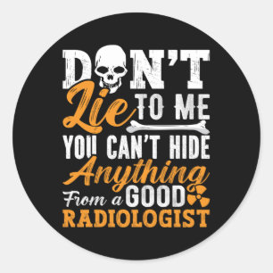 Adesivo Redondo Tecnologia da Radiologia não mente para mim, raios