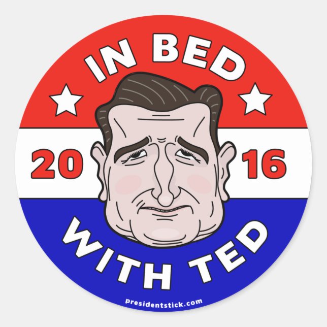 Adesivo Redondo Ted Cruz Sticker, na cama com Ted 2016 (Frente)