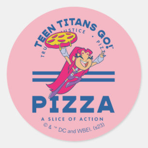 Adesivo Redondo Teen Titans Go! Starfire "Truth Justice Pizza"