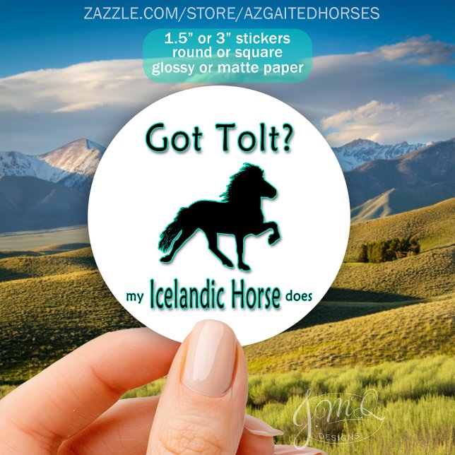 Adesivo Redondo Tem Tolt? Raça De Cavalo Islandês (Sticker with silhouette of an Icelandic Horse in motion, text “Got Tolt? My Icelandic Horse does.")