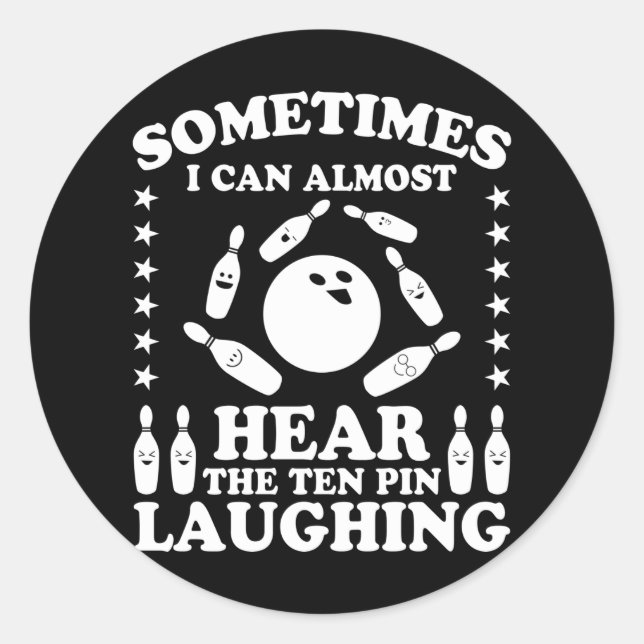 Adesivo Redondo Ten Pin Laughing Bowling Player Quote Bowling Gift (Frente)