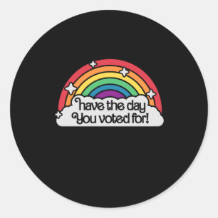Adesivo Redondo Tenha O Dia Em Que Votou A Favor Do Sticker1