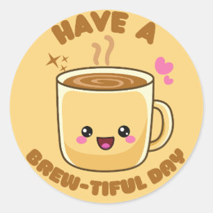Adesivo Redondo tenha um dia brew-tiful dia pun kawaii café engraç